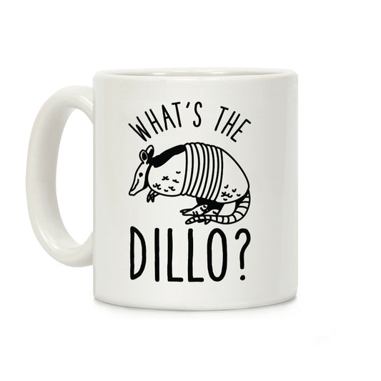 What's the Dillo? Coffee Mug