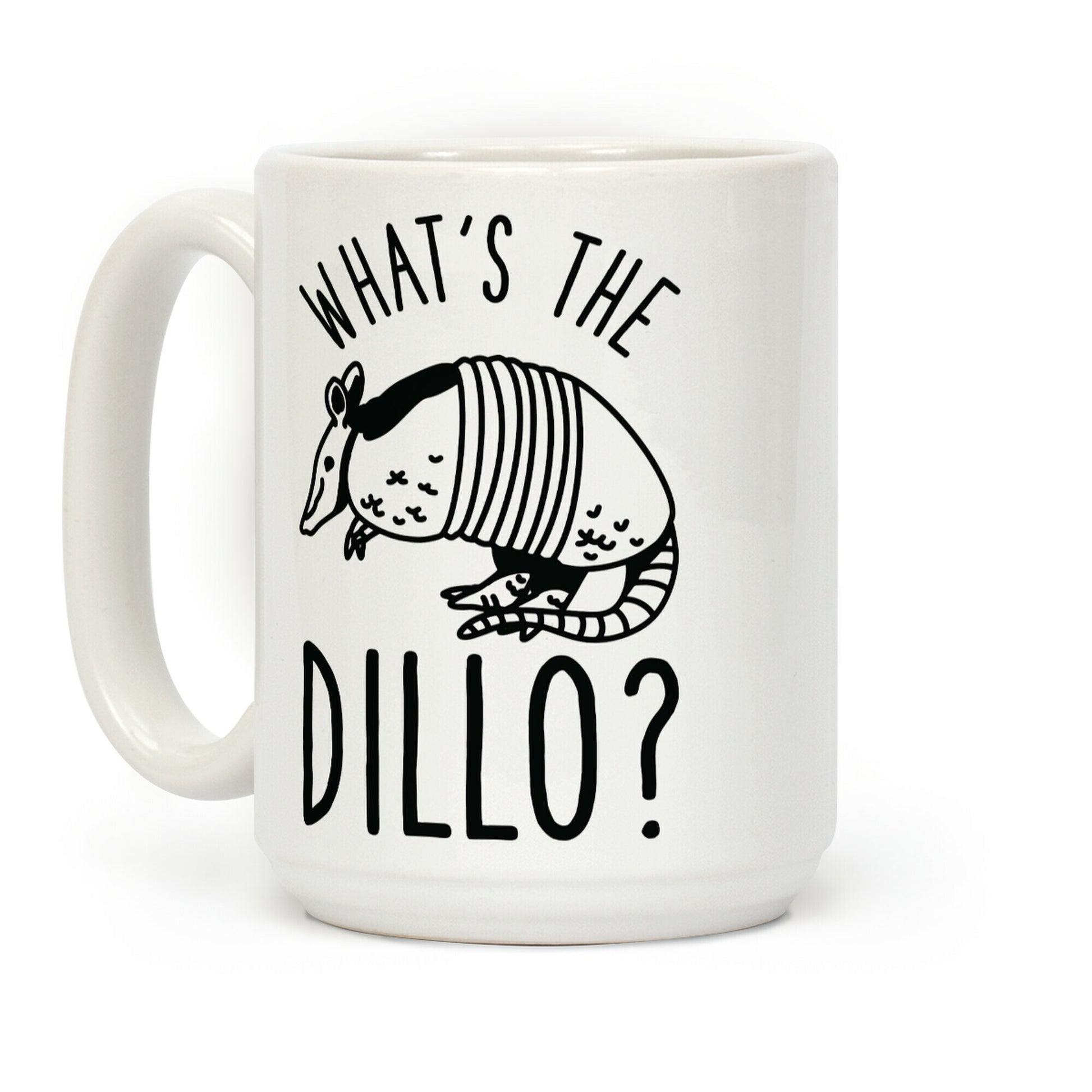 What's the Dillo? Coffee Mug