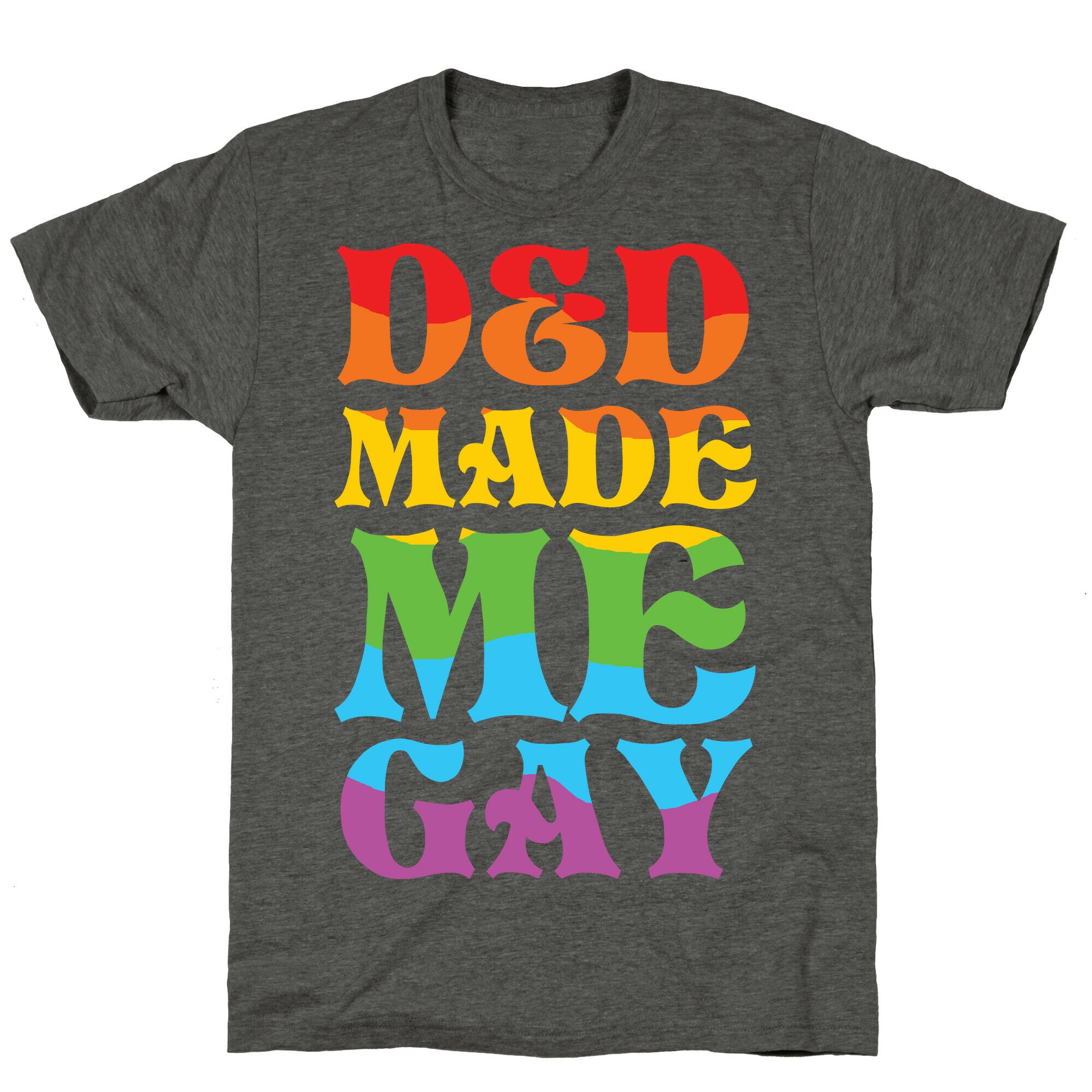 D&D Made Me Gay Unisex Triblend Tee