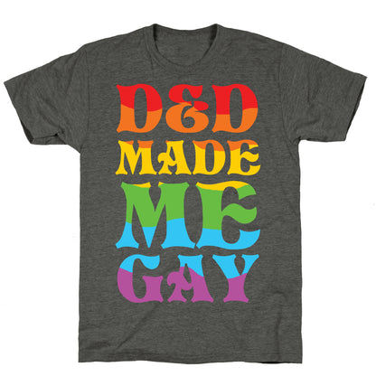D&D Made Me Gay Unisex Triblend Tee