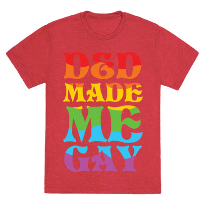 D&D Made Me Gay Unisex Triblend Tee
