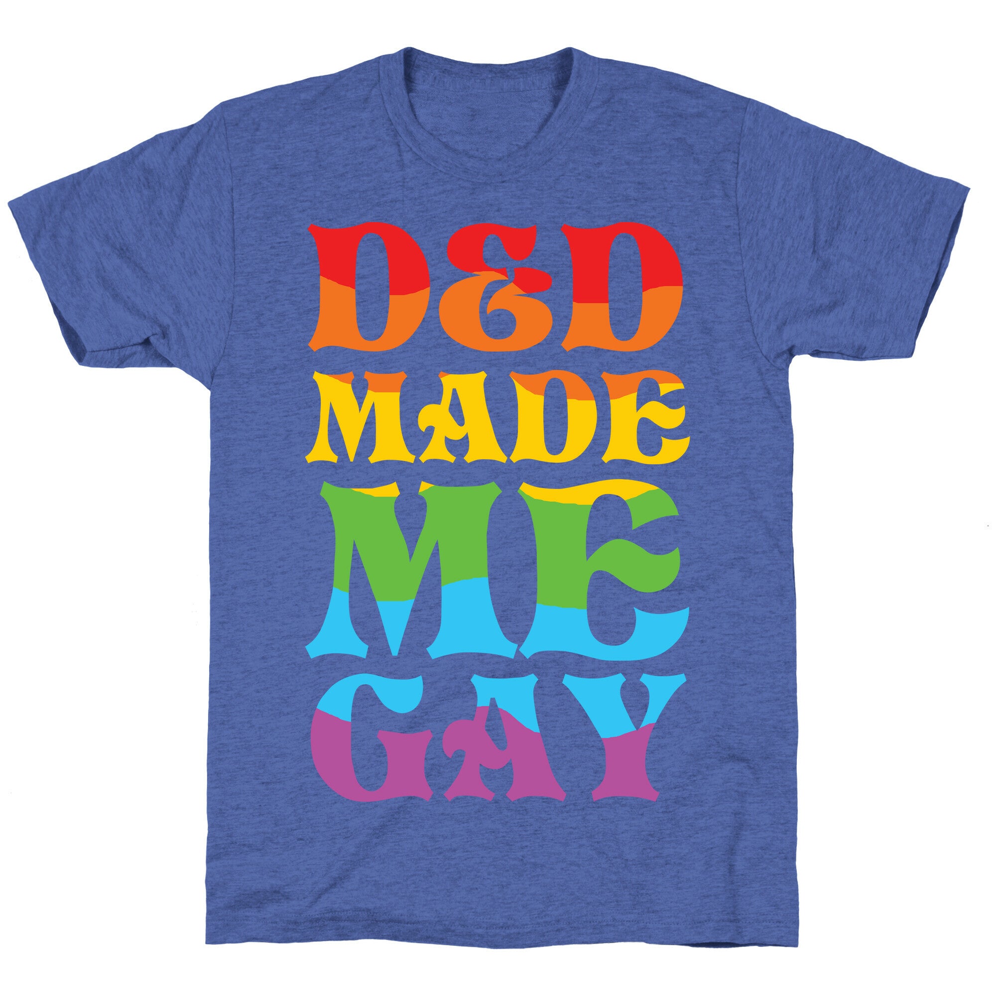D&D Made Me Gay Unisex Triblend Tee