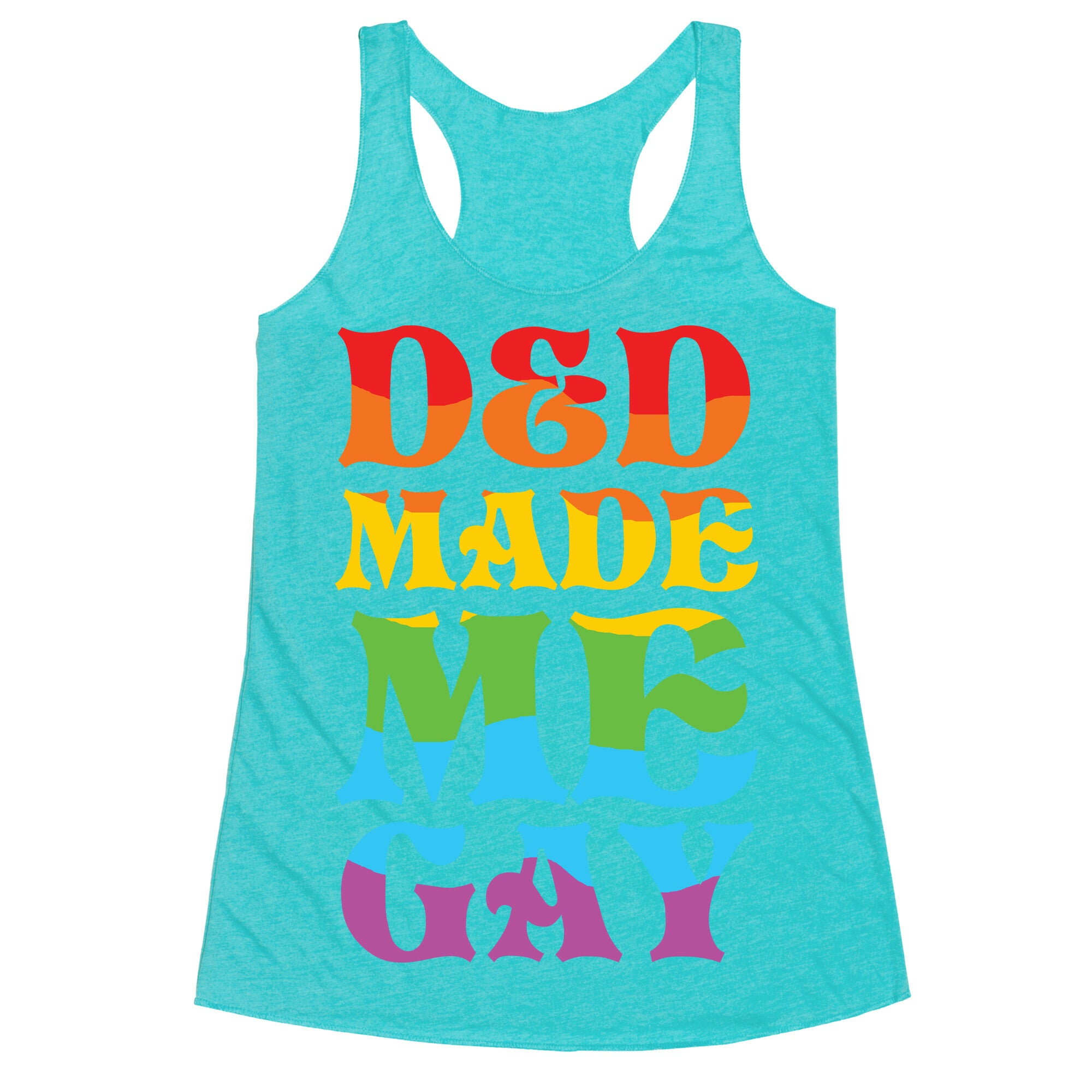 D&D Made Me Gay Racerback Tank