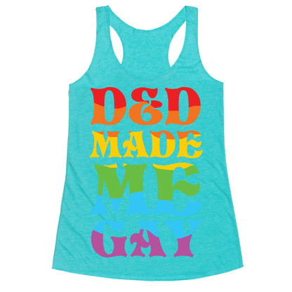 D&D Made Me Gay Racerback Tank