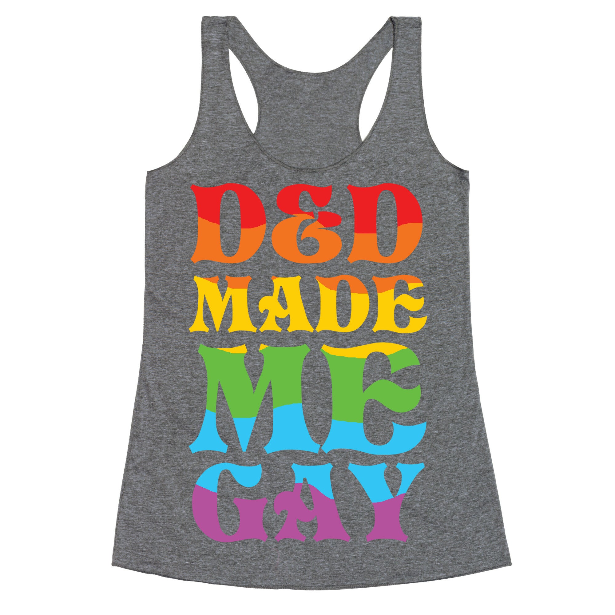 D&D Made Me Gay Racerback Tank
