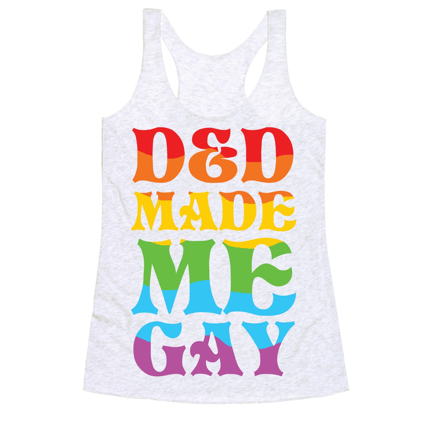 D&D Made Me Gay Racerback Tank