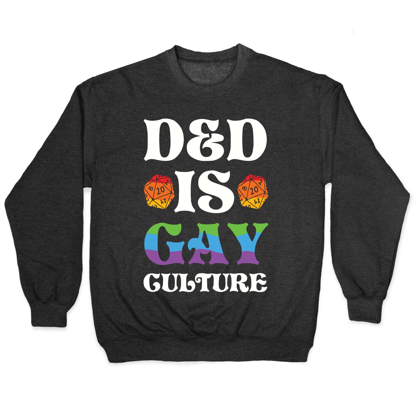D&D Is Gay Culture Crewneck Sweatshirt