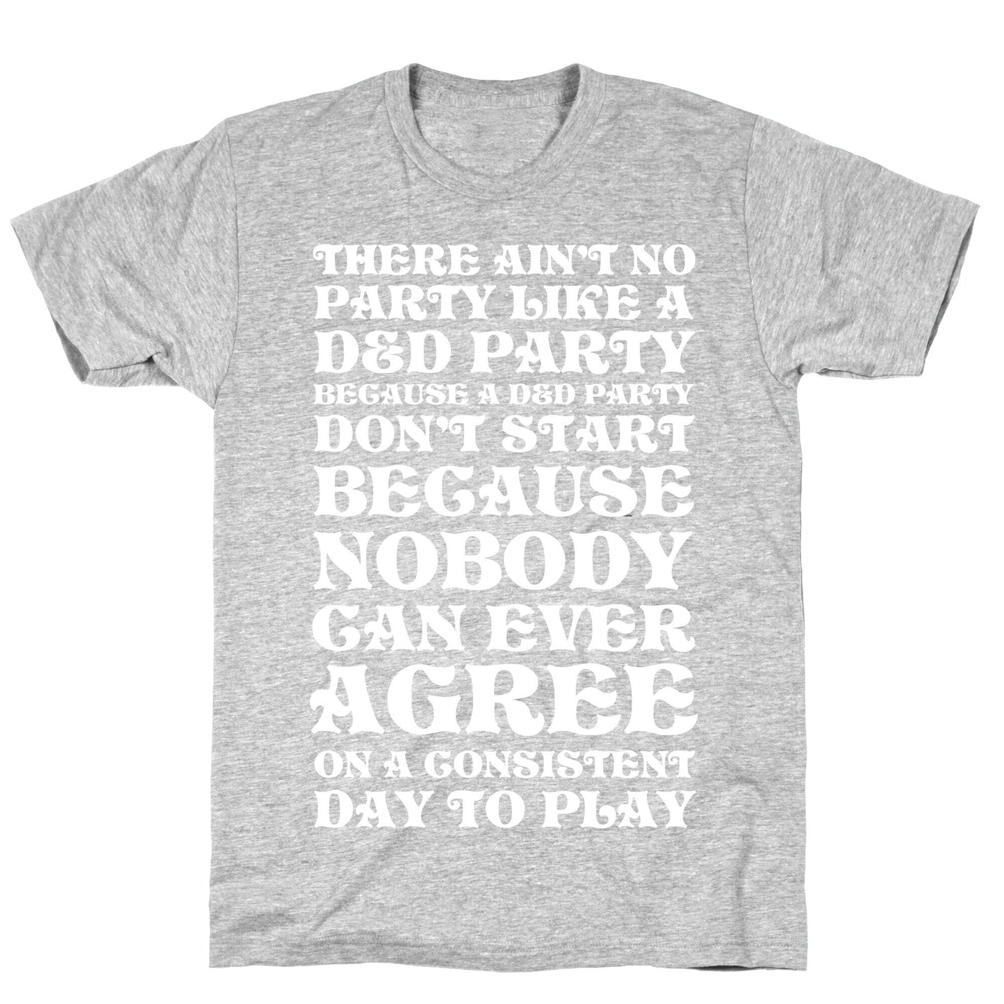 There Ain't No Party Like A D&D Party T-Shirt