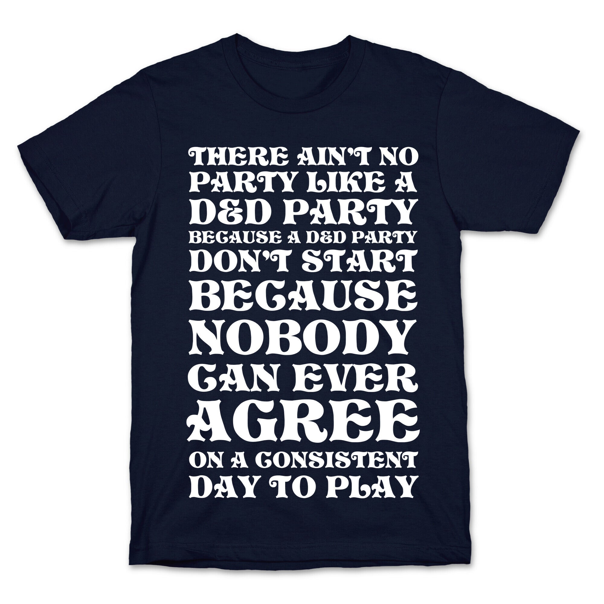 There Ain't No Party Like A D&D Party T-Shirt