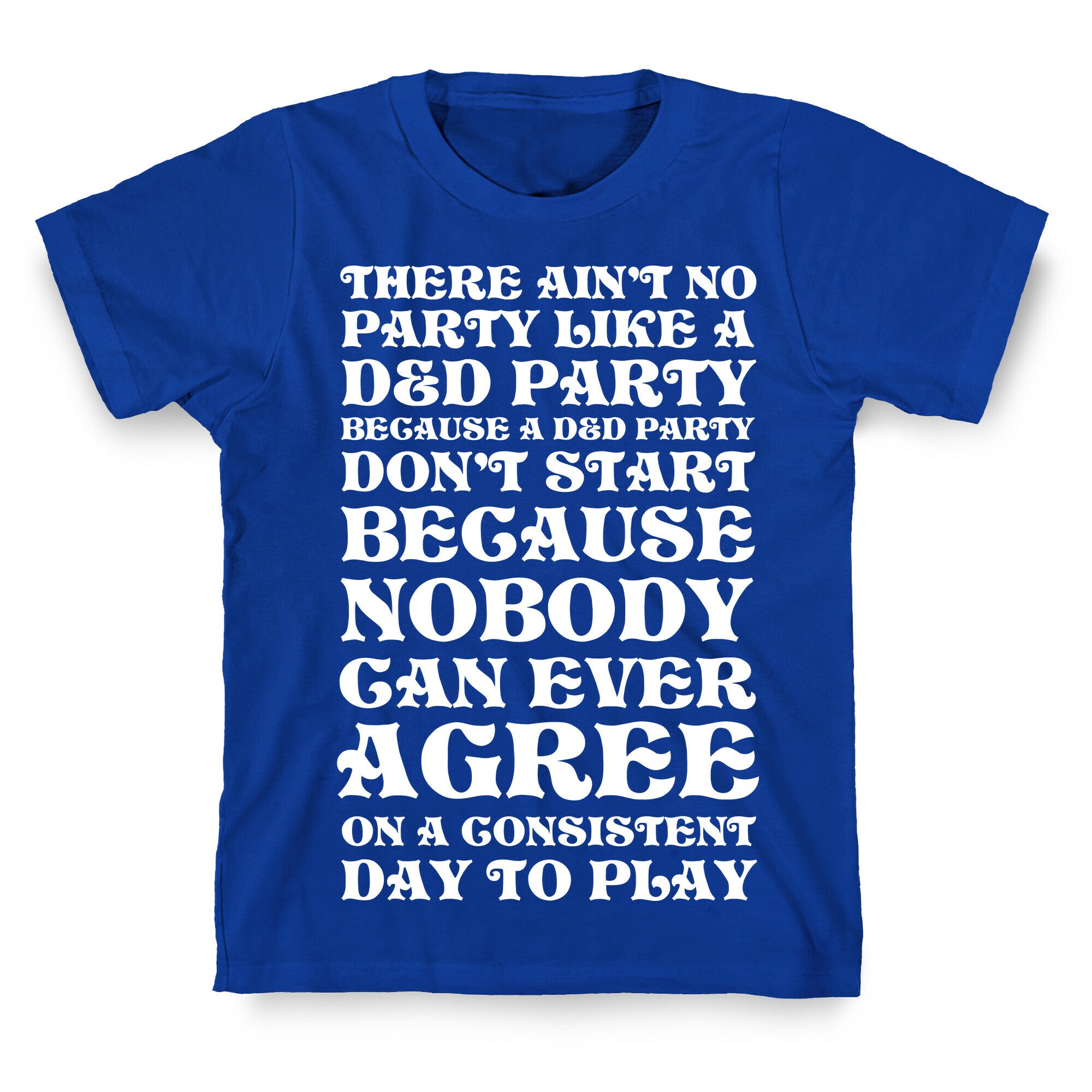 There Ain't No Party Like A D&D Party T-Shirt