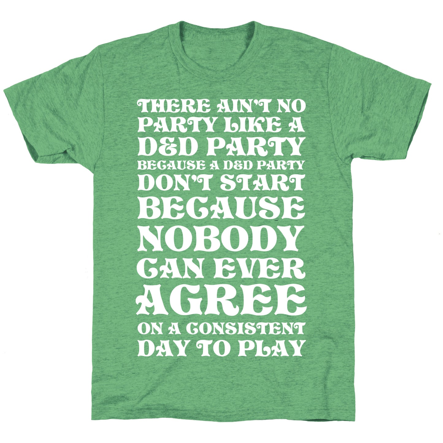 There Ain't No Party Like A D&D Party Unisex Triblend Tee