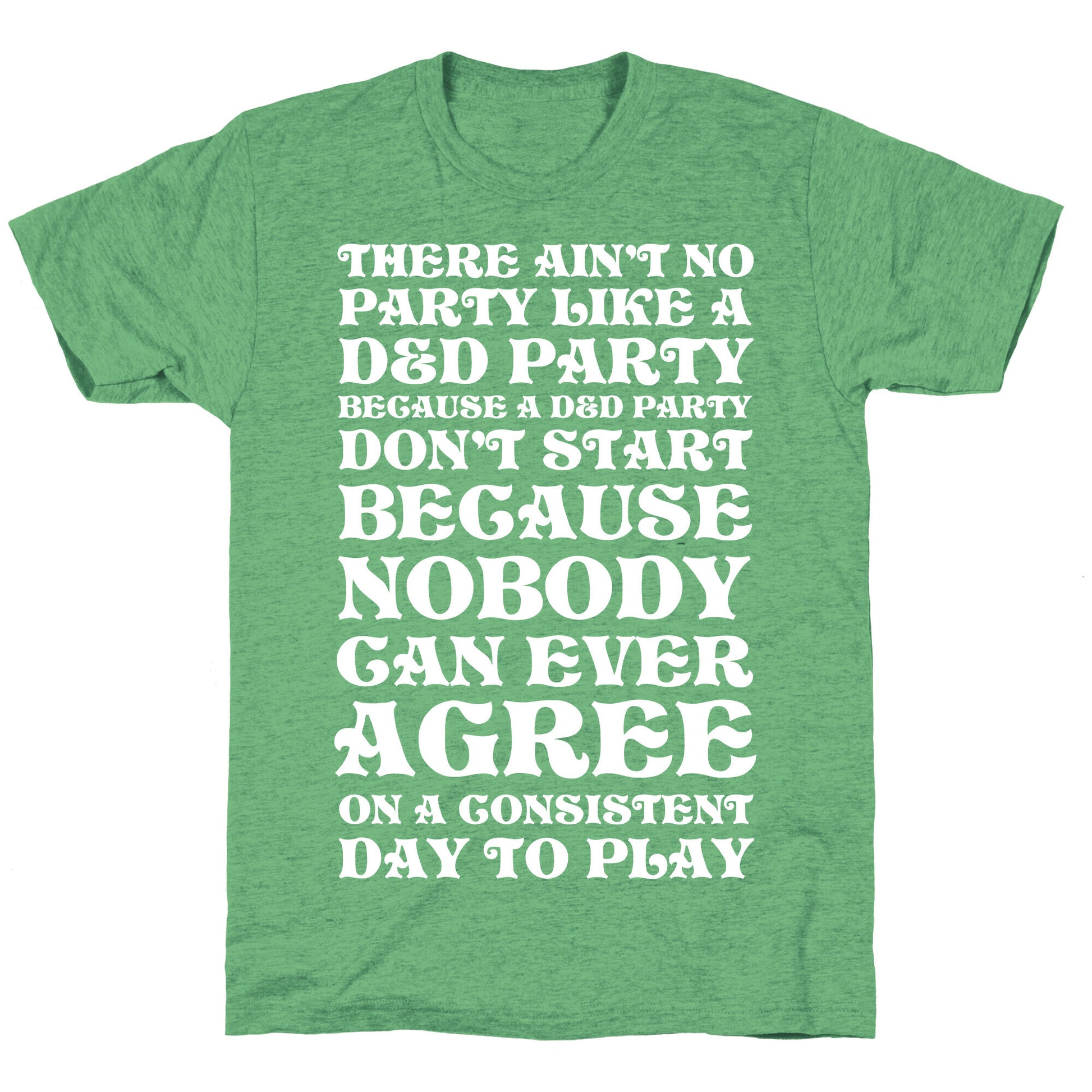 There Ain't No Party Like A D&D Party Unisex Triblend Tee