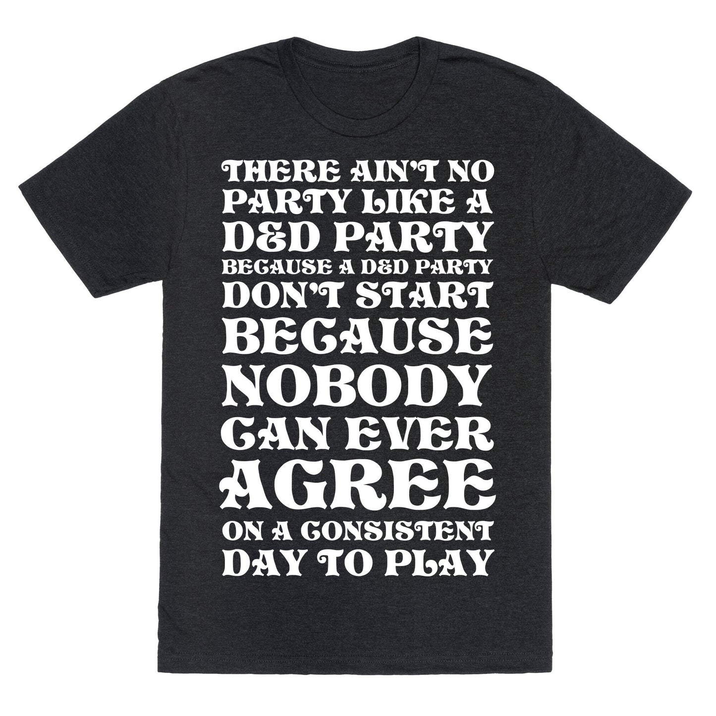 There Ain't No Party Like A D&D Party Unisex Triblend Tee