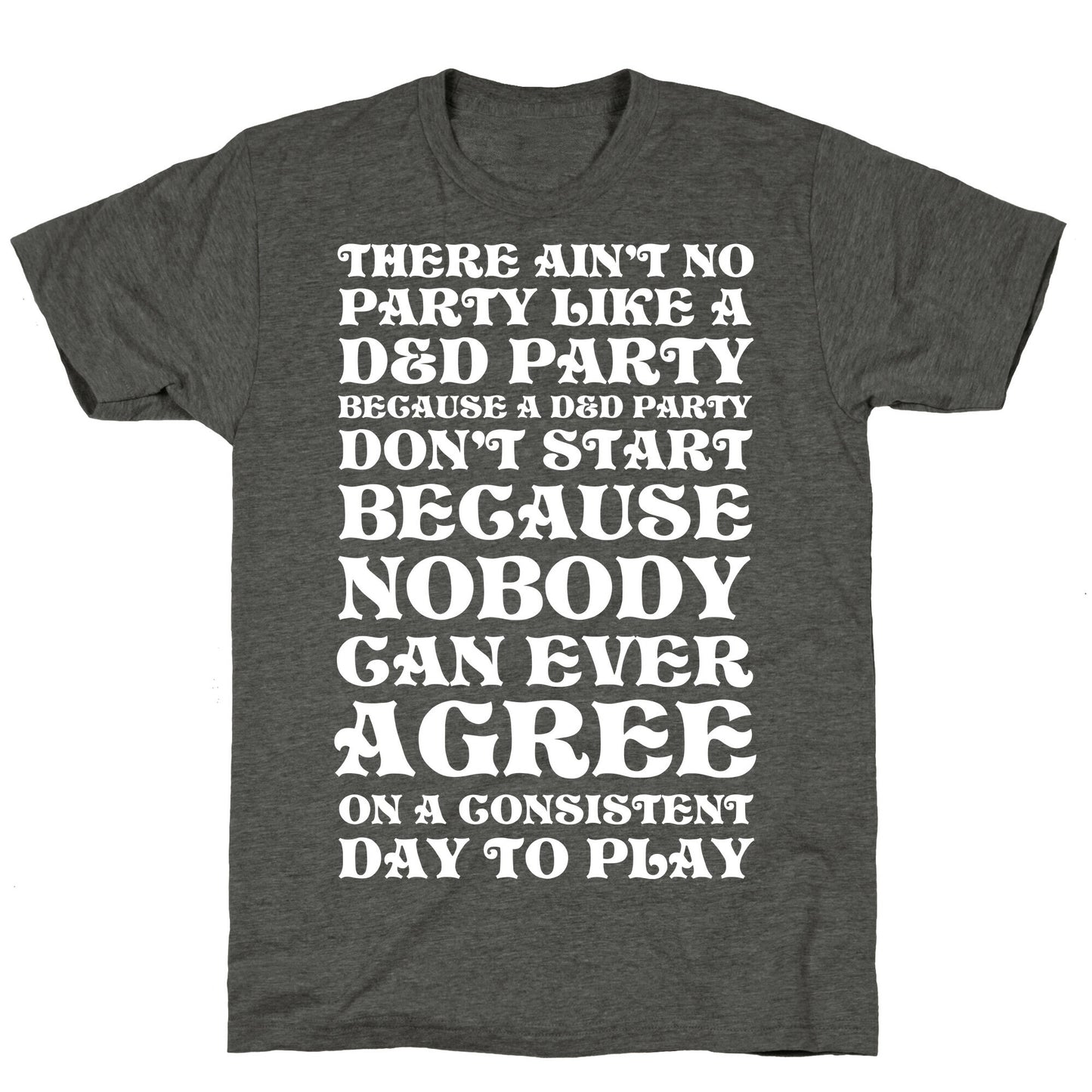 There Ain't No Party Like A D&D Party Unisex Triblend Tee