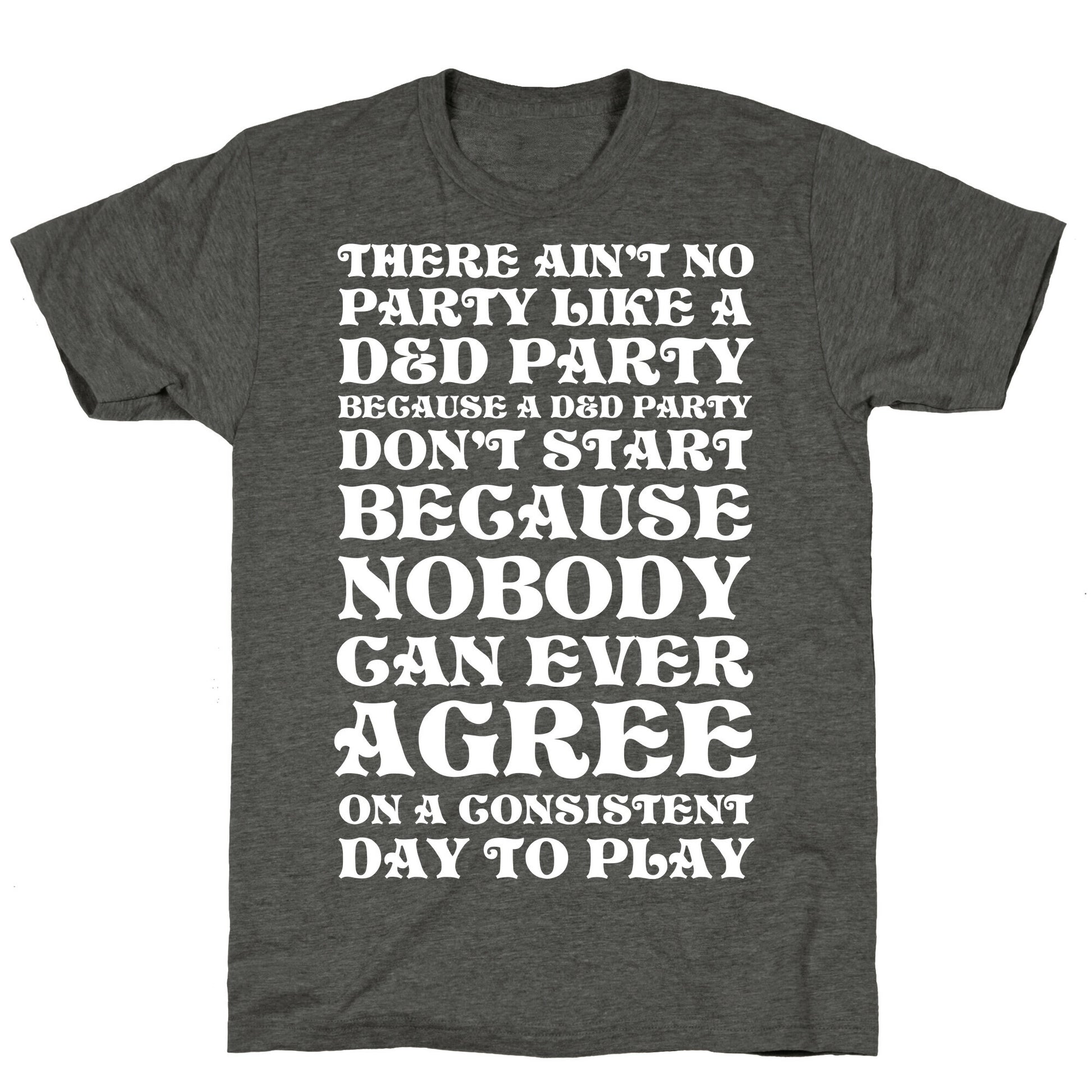 There Ain't No Party Like A D&D Party Unisex Triblend Tee