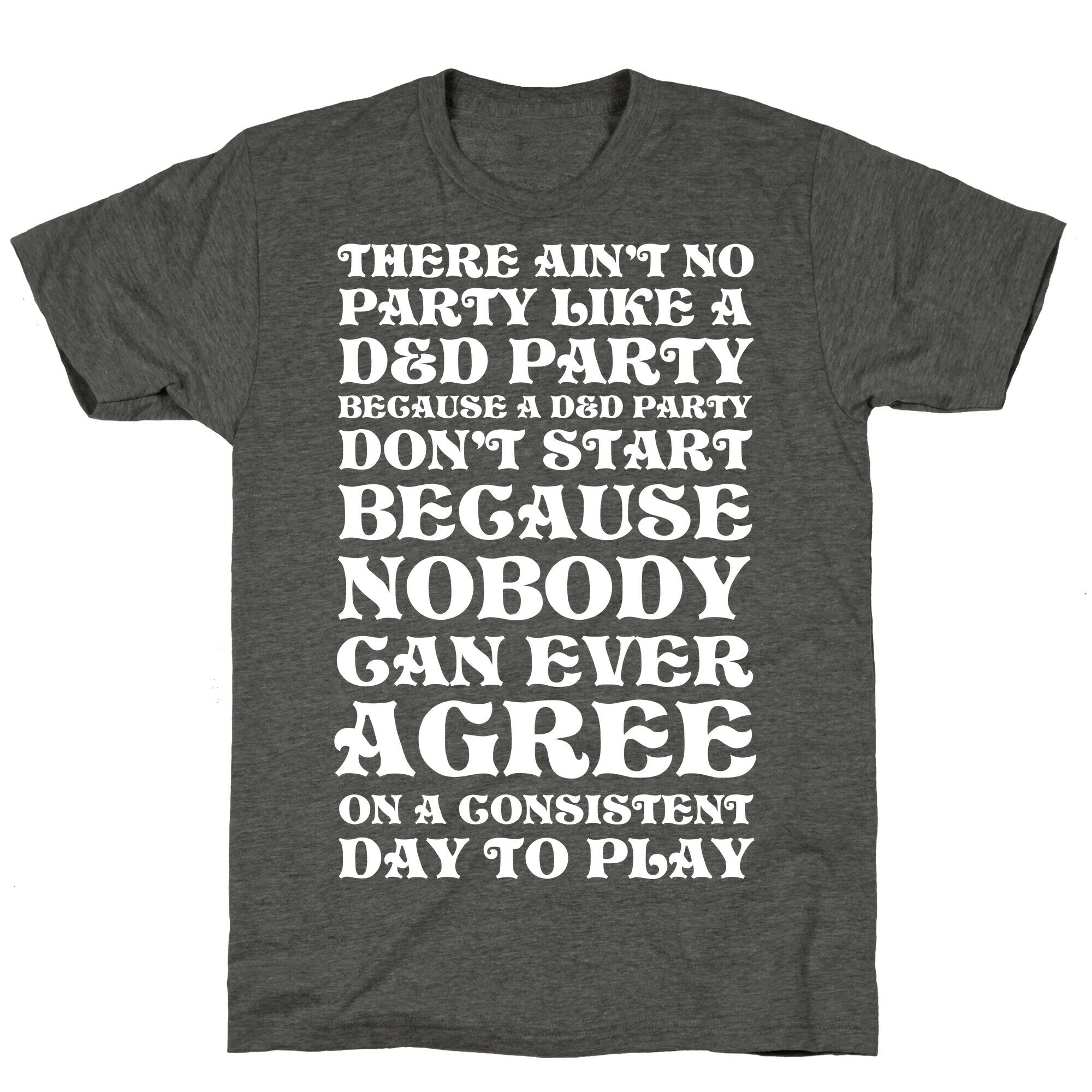 There Ain't No Party Like A D&D Party Unisex Triblend Tee