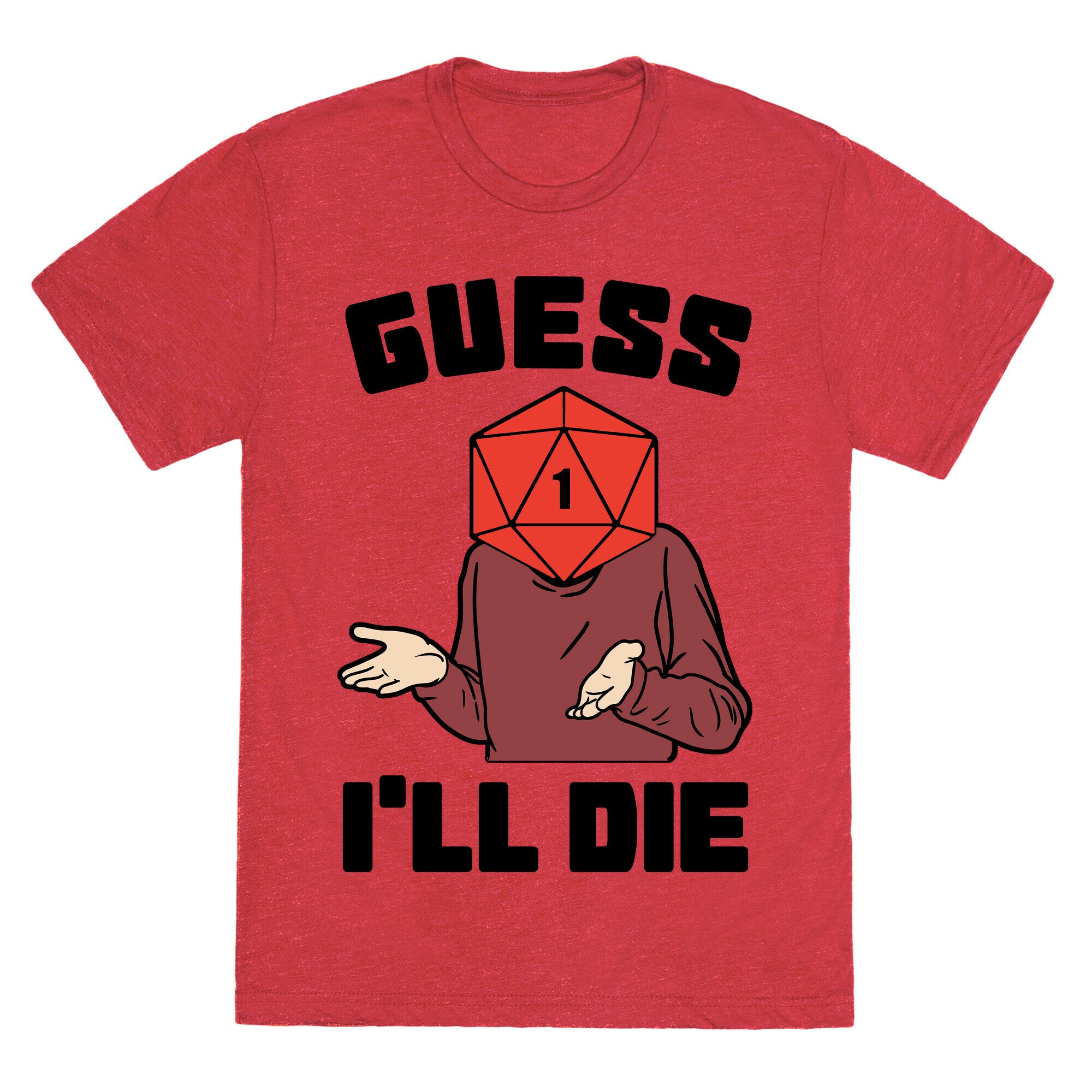 Guess I'll Die d20 Unisex Triblend Tee