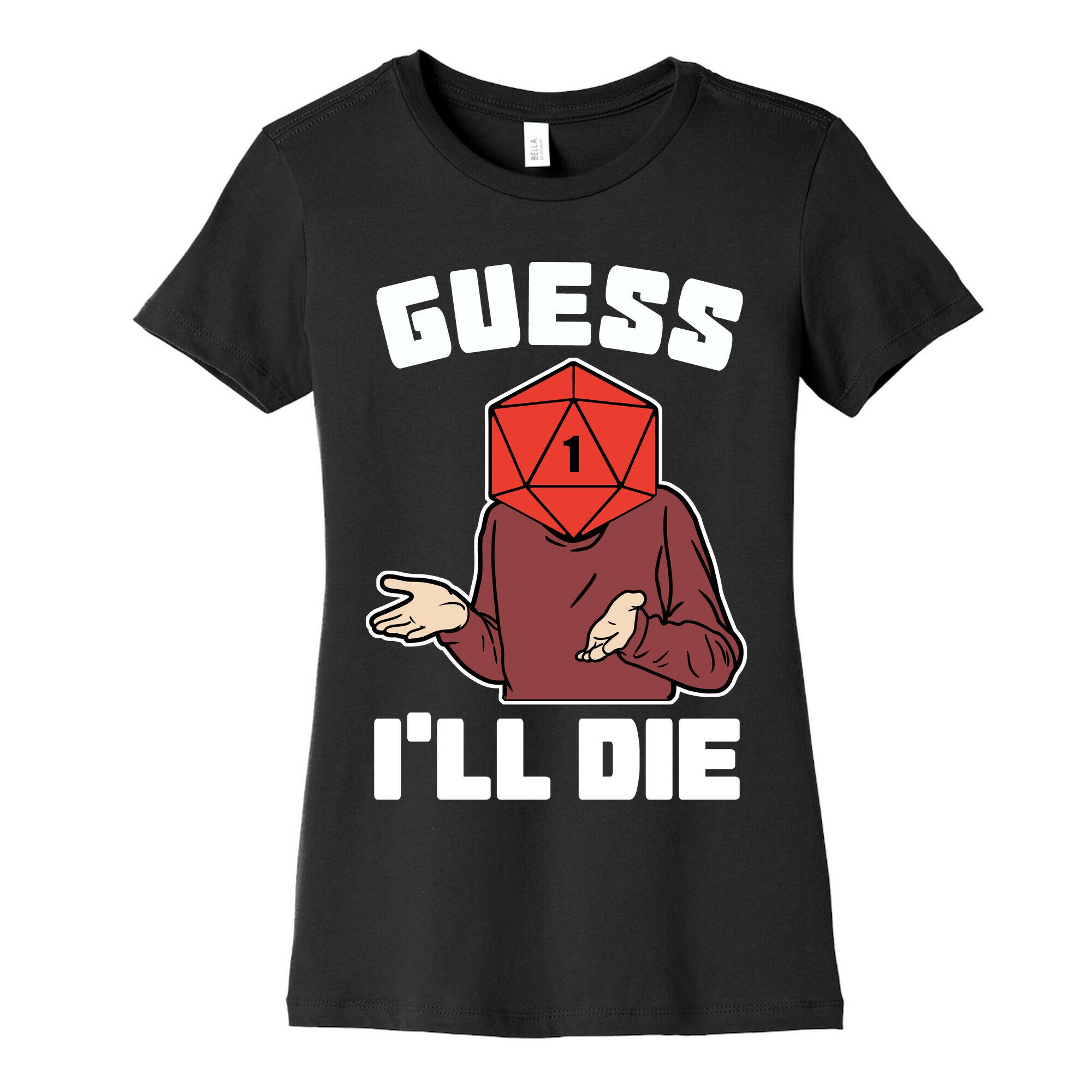 Guess I'll Die d20 Women's Cotton Tee