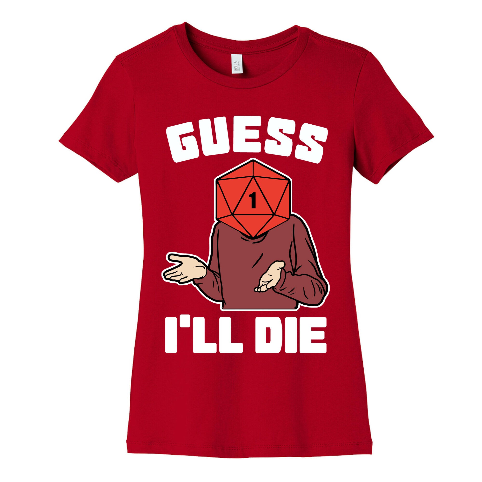 Guess I'll Die d20 Women's Cotton Tee