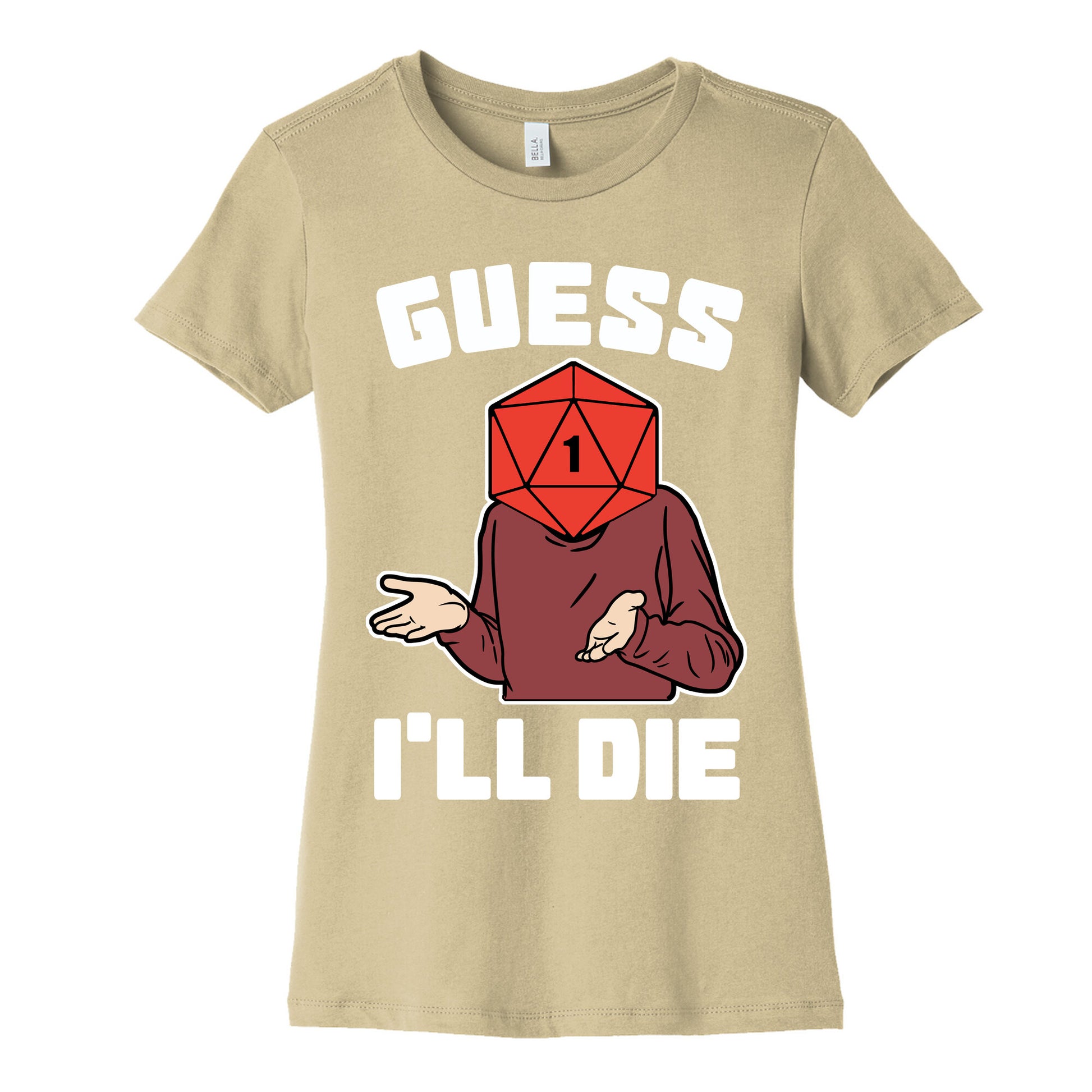 Guess I'll Die d20 Women's Cotton Tee