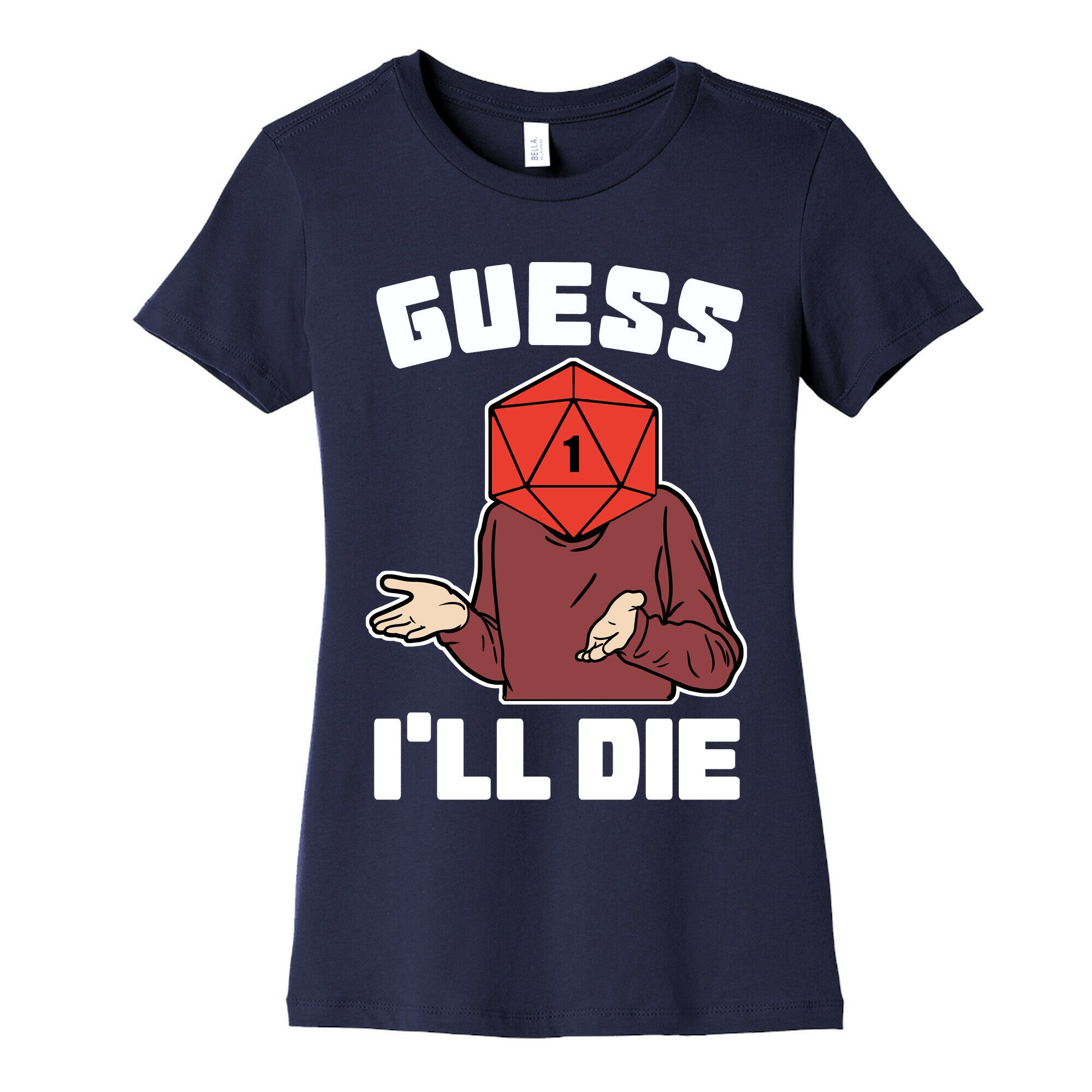 Guess I'll Die d20 Women's Cotton Tee