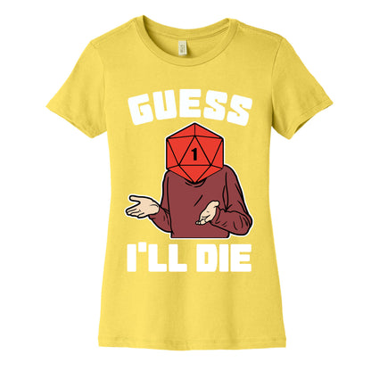 Guess I'll Die d20 Women's Cotton Tee