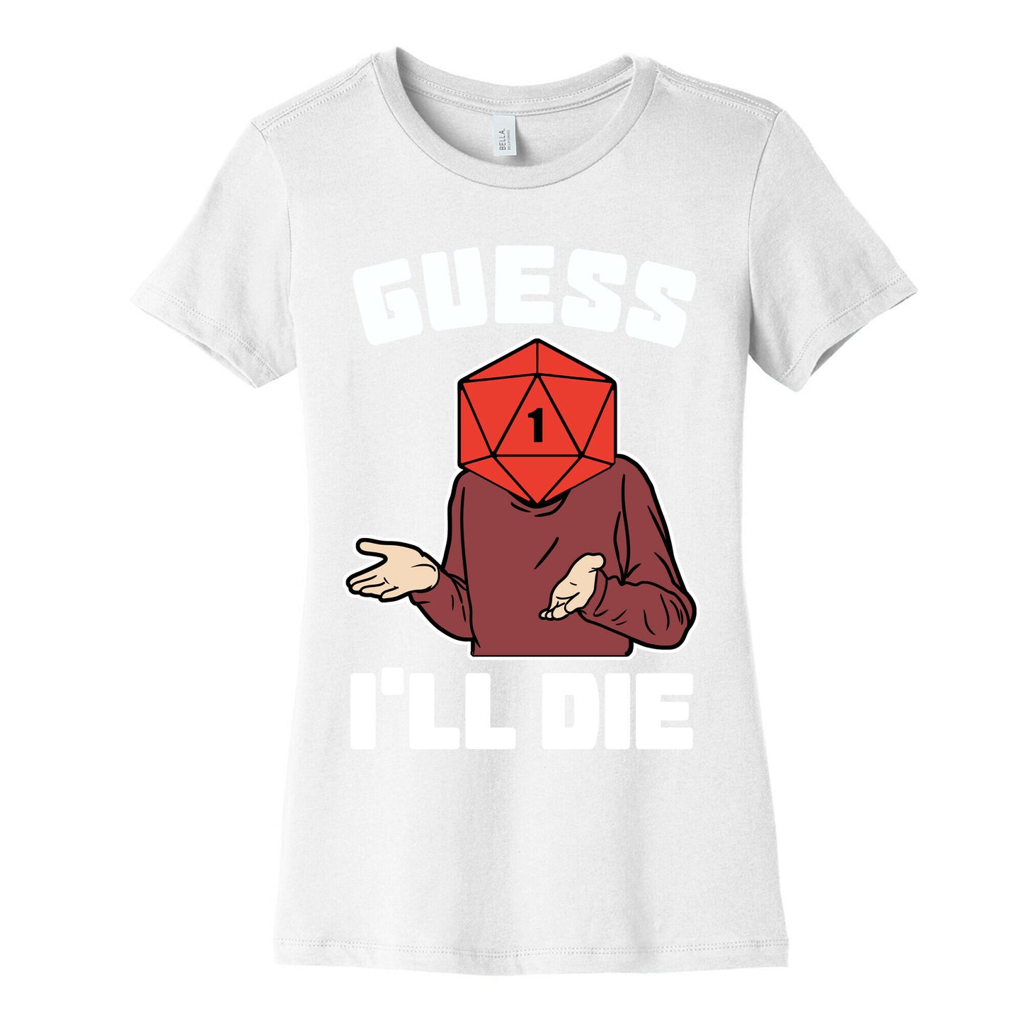 Guess I'll Die d20 Women's Cotton Tee