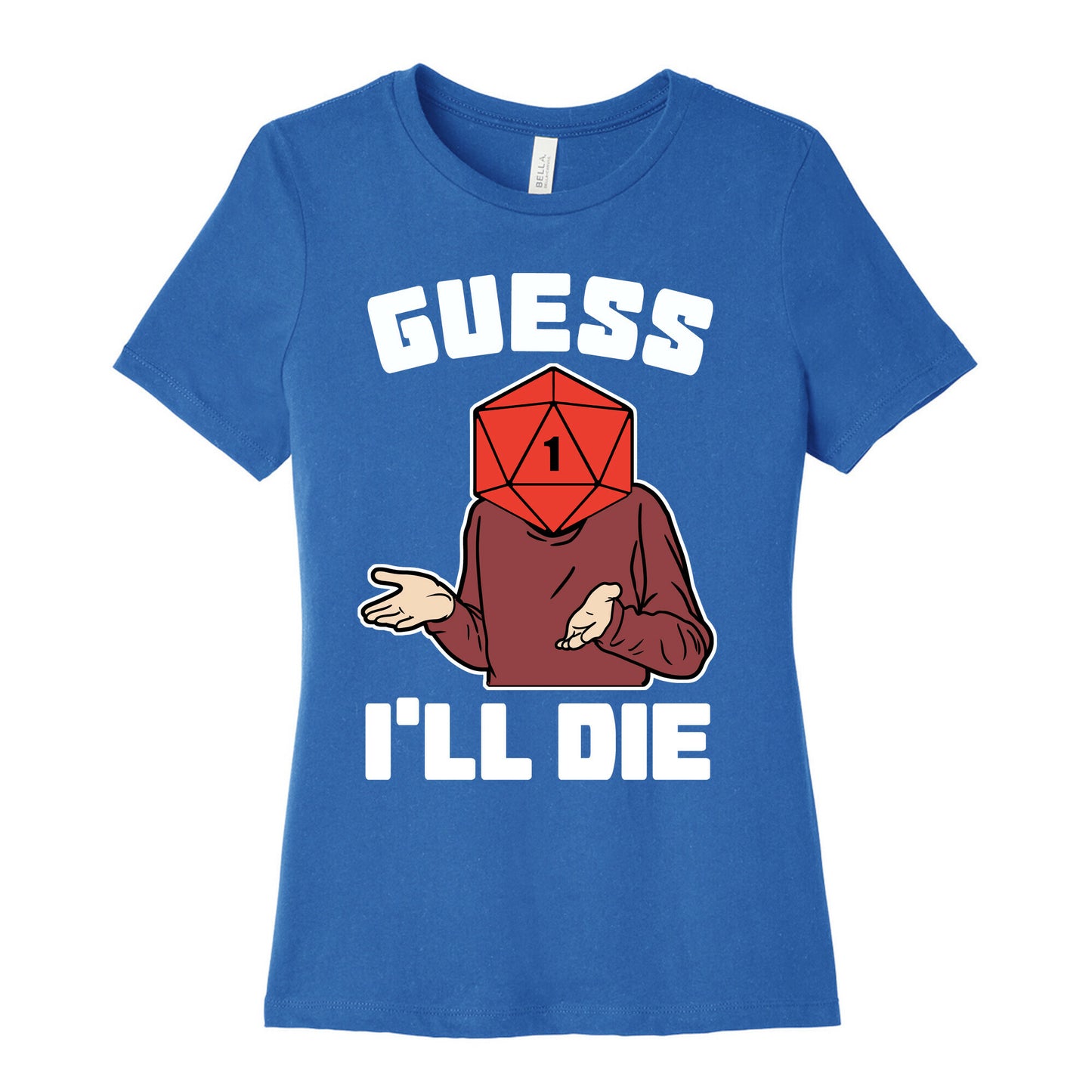 Guess I'll Die d20 Women's Cotton Tee