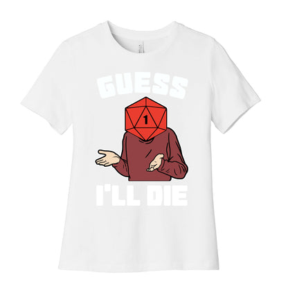 Guess I'll Die d20 Women's Cotton Tee