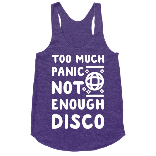 Too Much Panic Not Enough Disco Racerback Tank