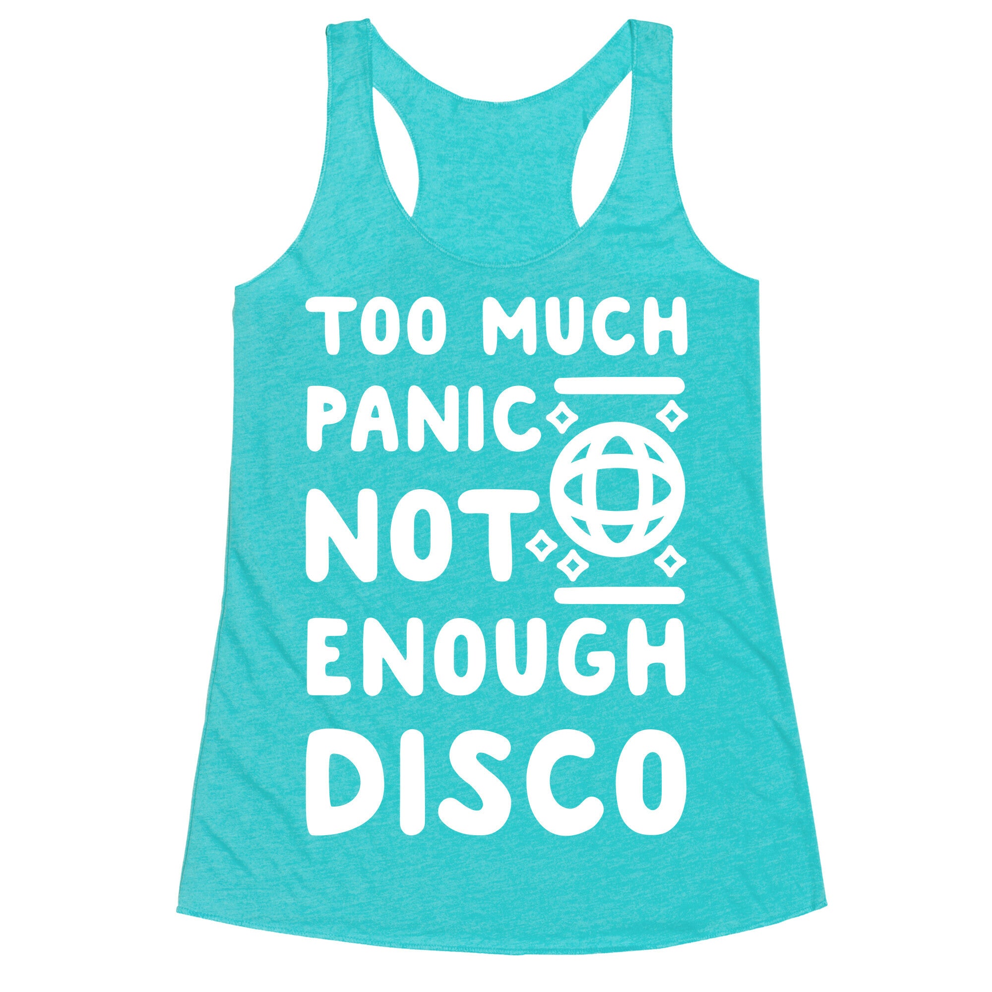 Too Much Panic Not Enough Disco Racerback Tank
