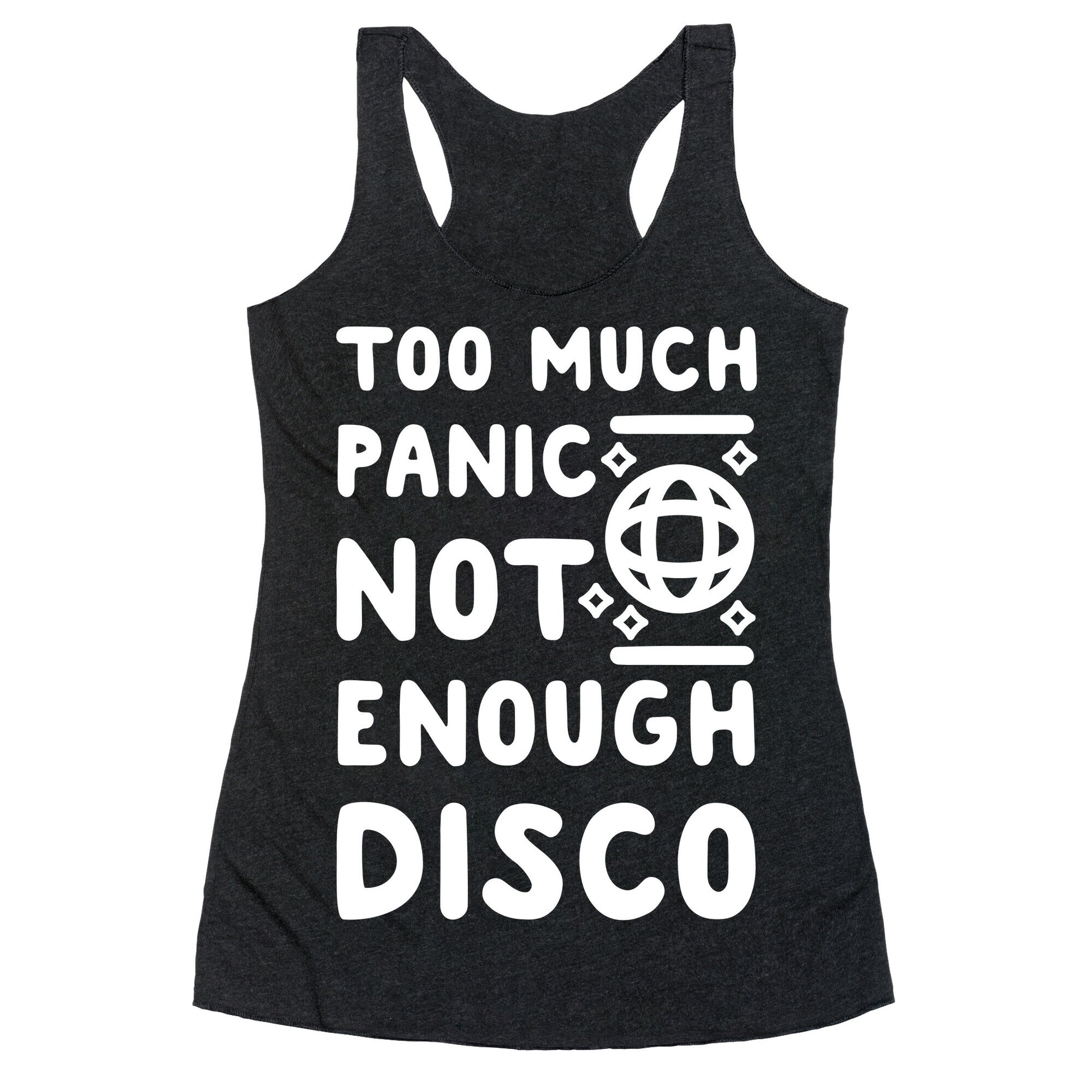 Too Much Panic Not Enough Disco Racerback Tank