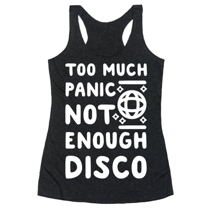Too Much Panic Not Enough Disco Racerback Tank