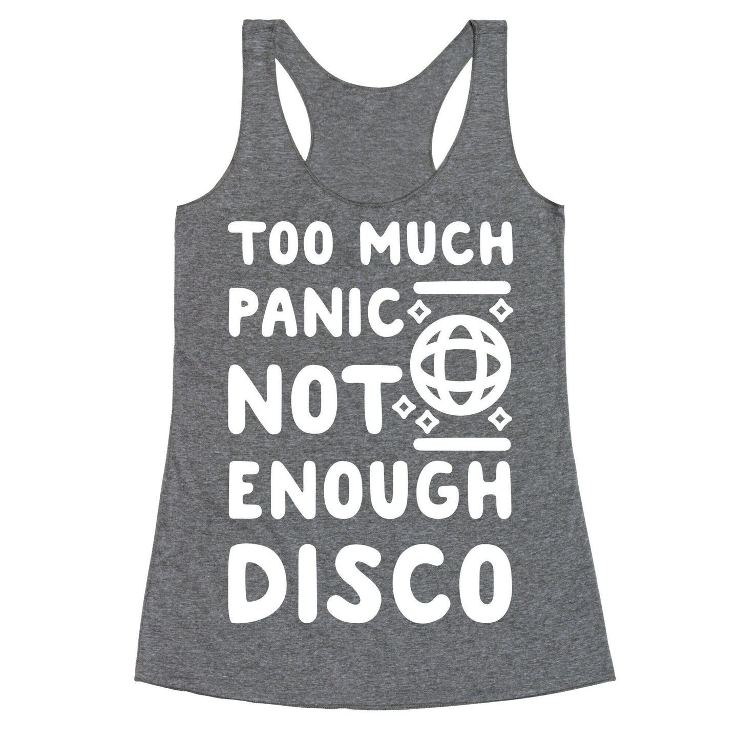 Too Much Panic Not Enough Disco Racerback Tank
