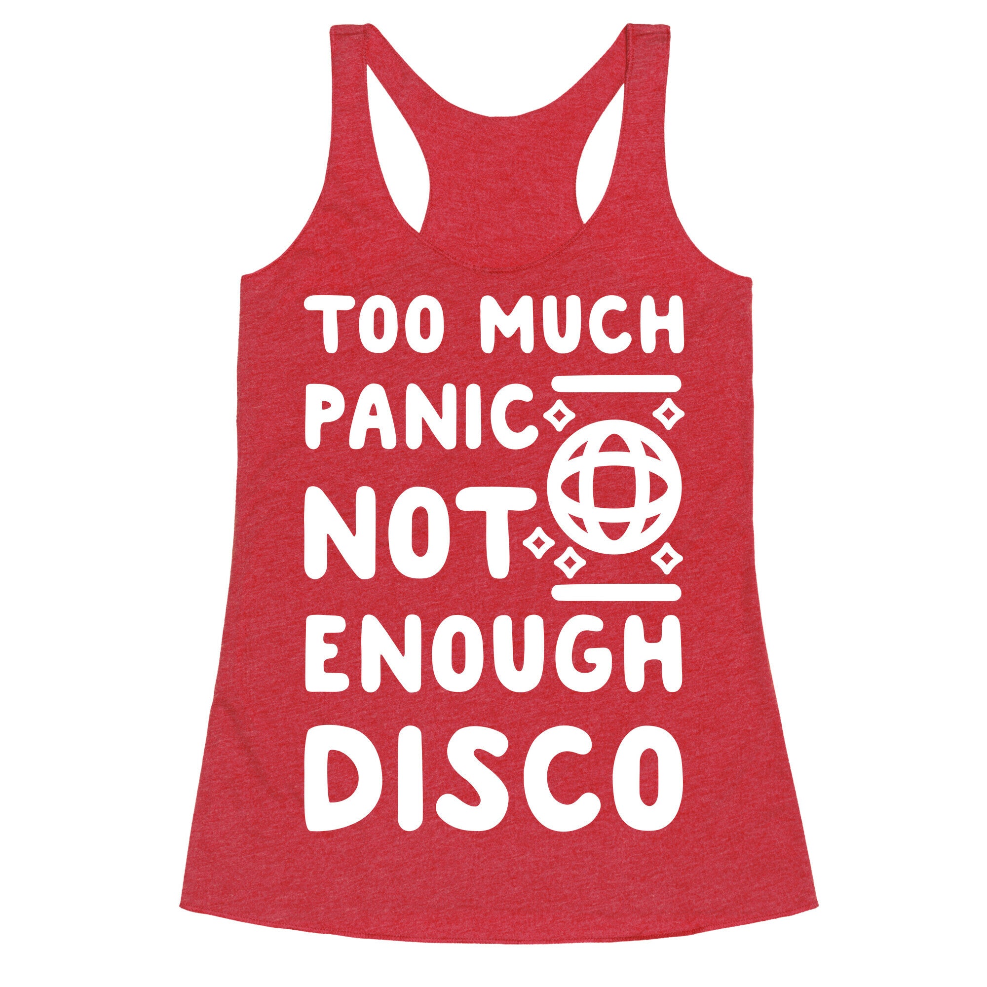 Too Much Panic Not Enough Disco Racerback Tank