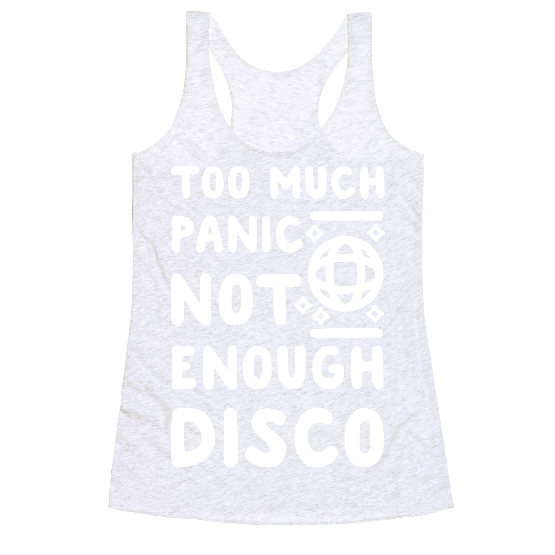 Too Much Panic Not Enough Disco Racerback Tank
