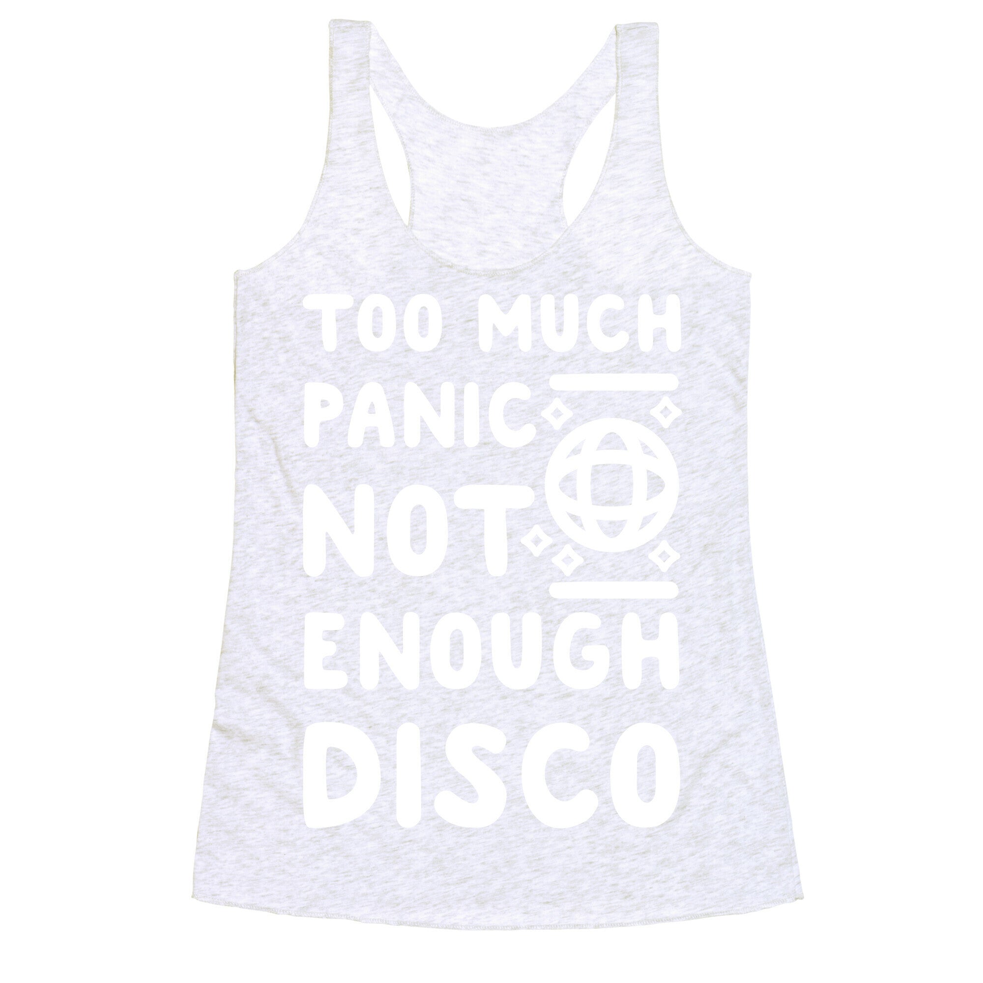Too Much Panic Not Enough Disco Racerback Tank