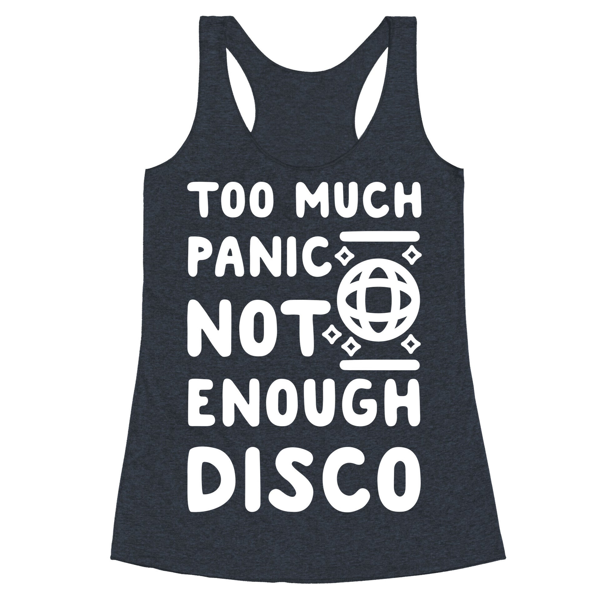 Too Much Panic Not Enough Disco Racerback Tank