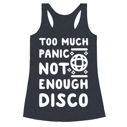 Too Much Panic Not Enough Disco Racerback Tank