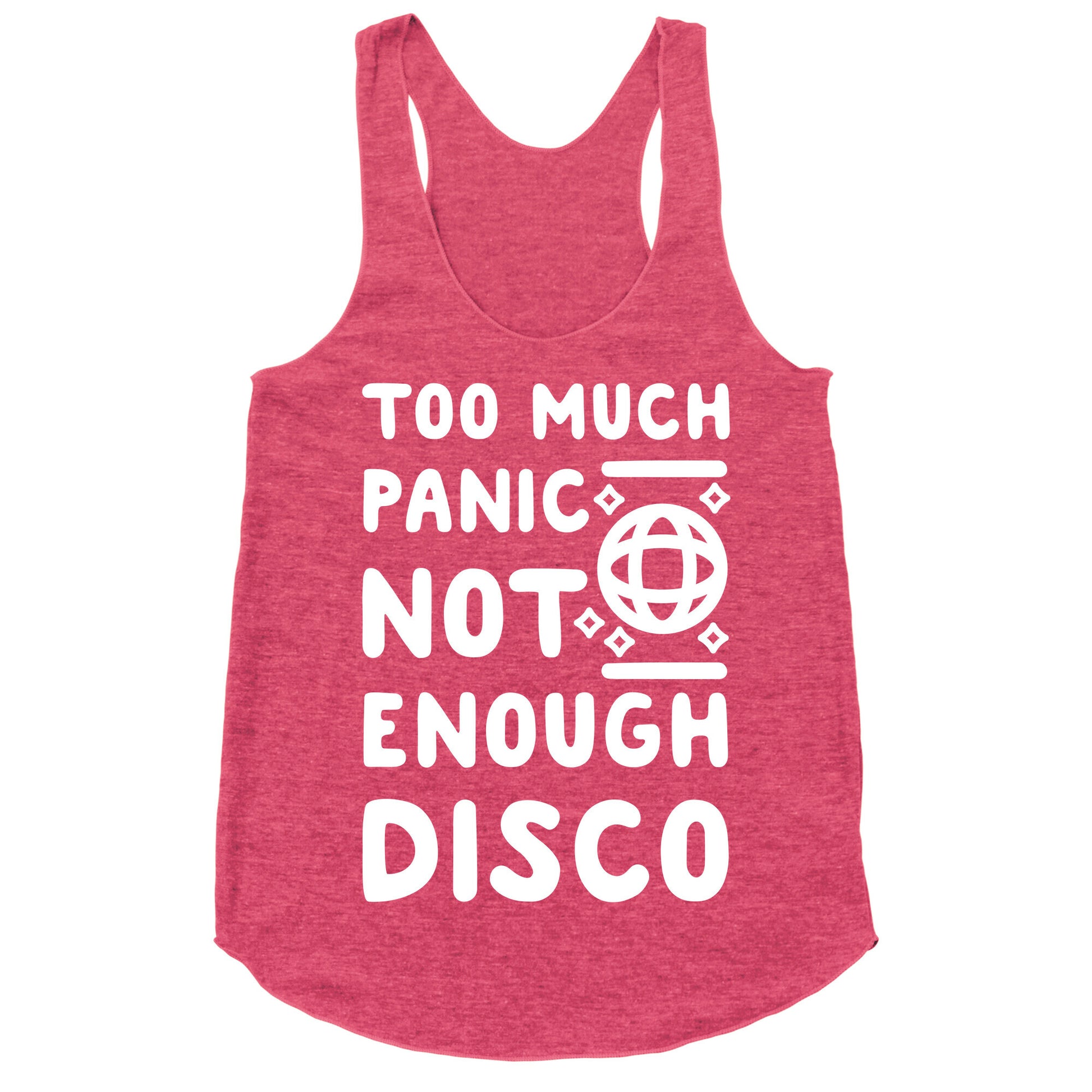 Too Much Panic Not Enough Disco Racerback Tank