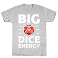 Big Dice Energy D20 T-Shirt