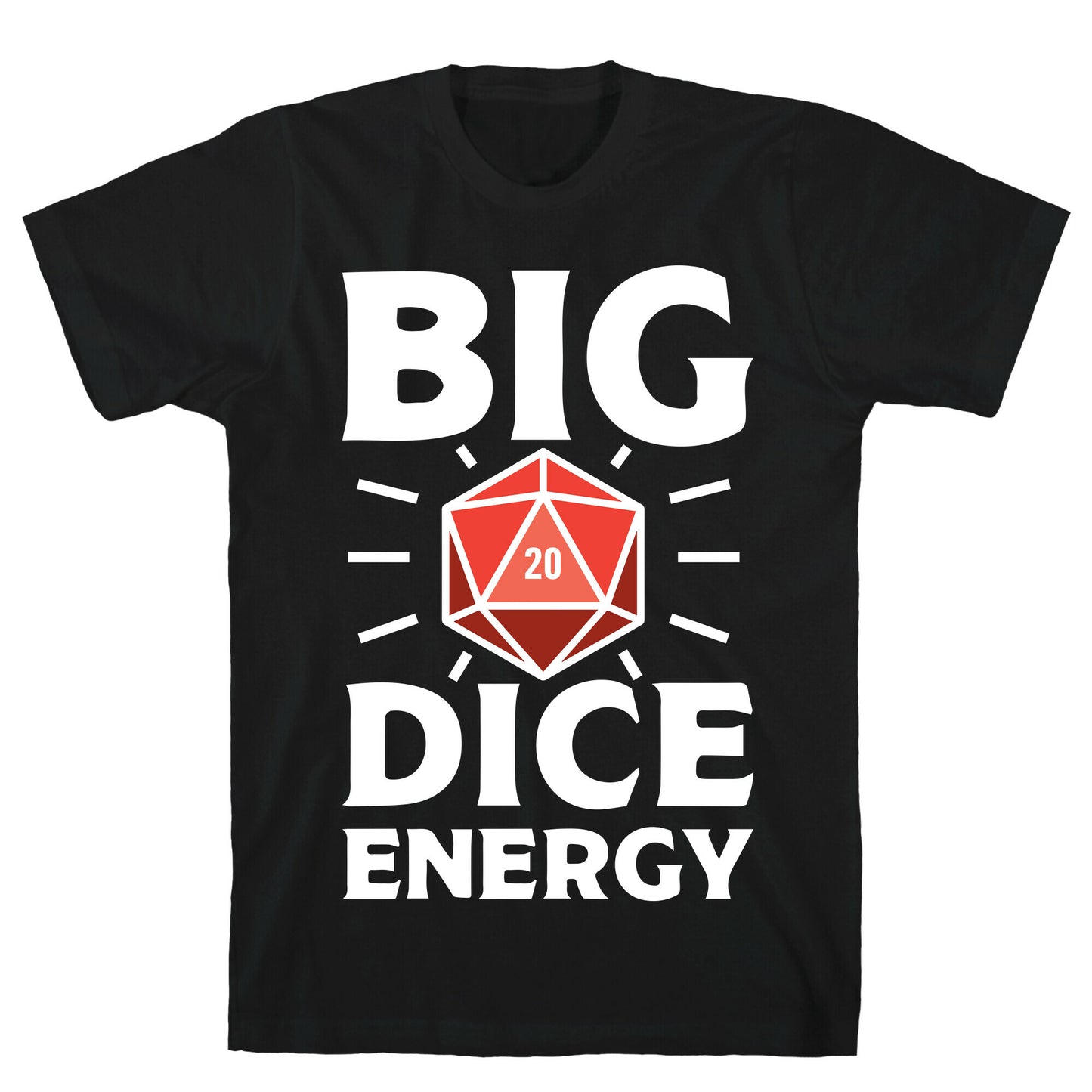 Big Dice Energy D20 T-Shirt