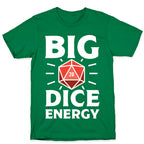 Big Dice Energy D20 T-Shirt