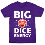 Big Dice Energy D20 T-Shirt