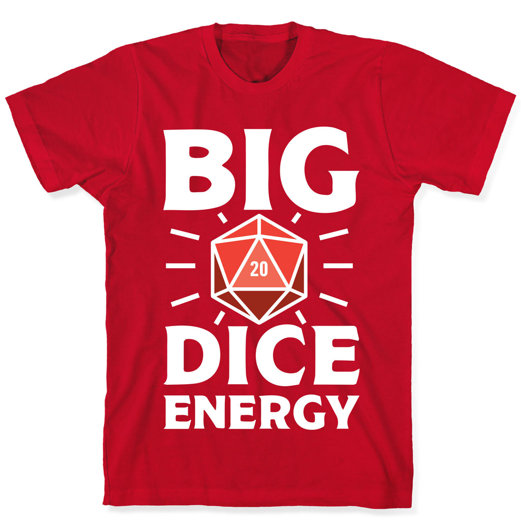 Big Dice Energy D20 T-Shirt