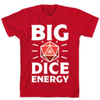Big Dice Energy D20 T-Shirt