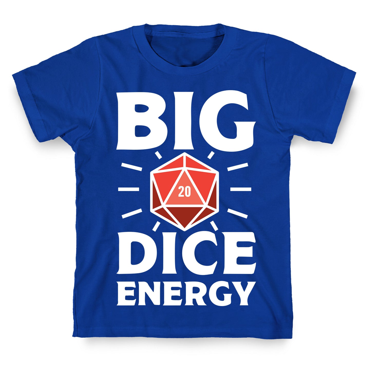 Big Dice Energy D20 T-Shirt