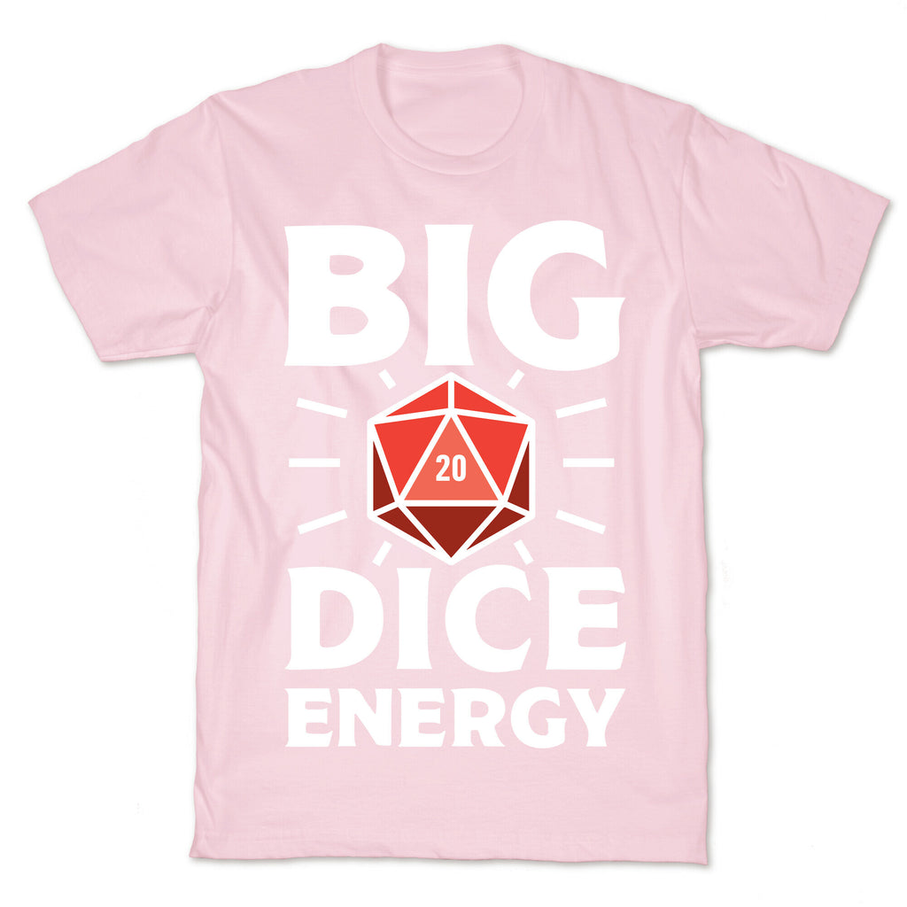Big Dice Energy D20 T-Shirt