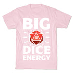Big Dice Energy D20 T-Shirt