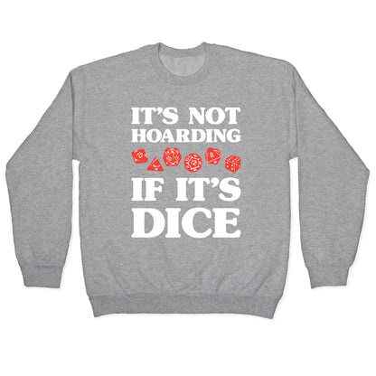 It's Not Hoarding If It's Dice DnD Crewneck Sweatshirt